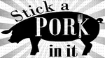 Stick a Pork in it logo