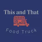This and That Food Truck logo